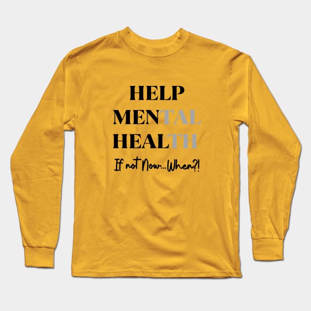 Help Men Heal Long Sleeve T-Shirt by by GALICO